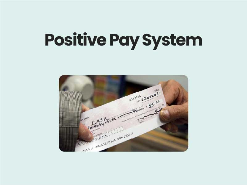 Positive Pay System