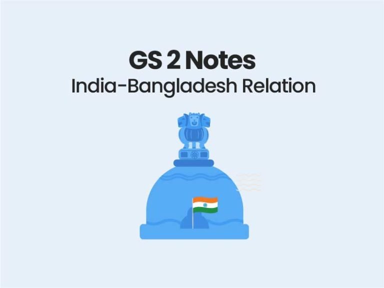 India Bangladesh UPSC notes GS